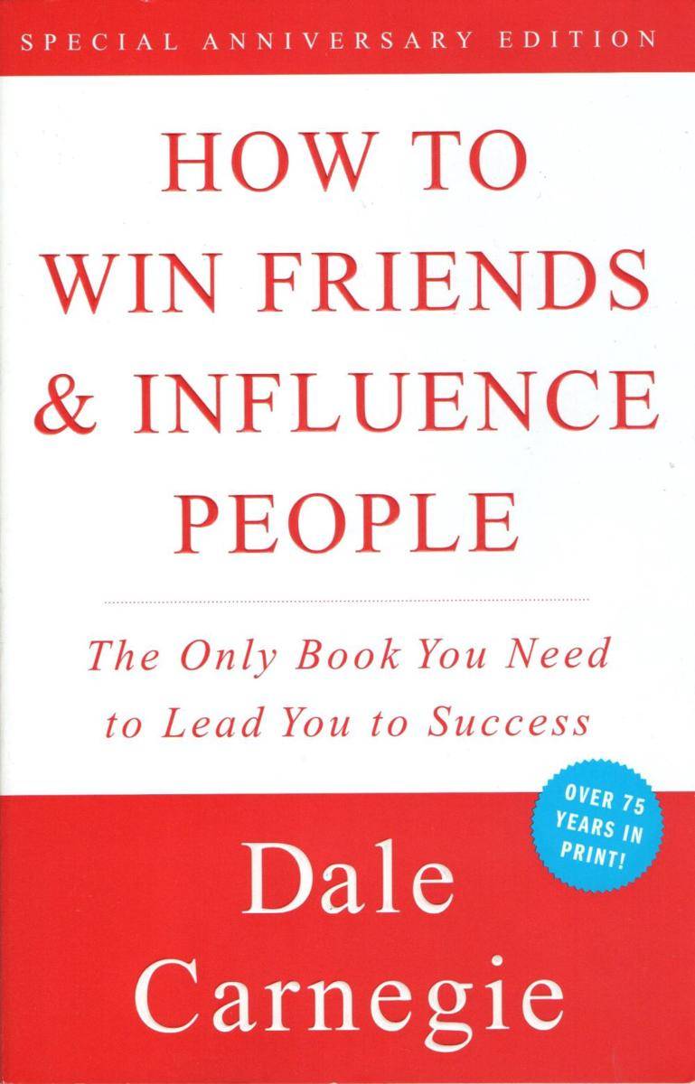 How to Win Friends and Influence People. https://www.goodreads.com/