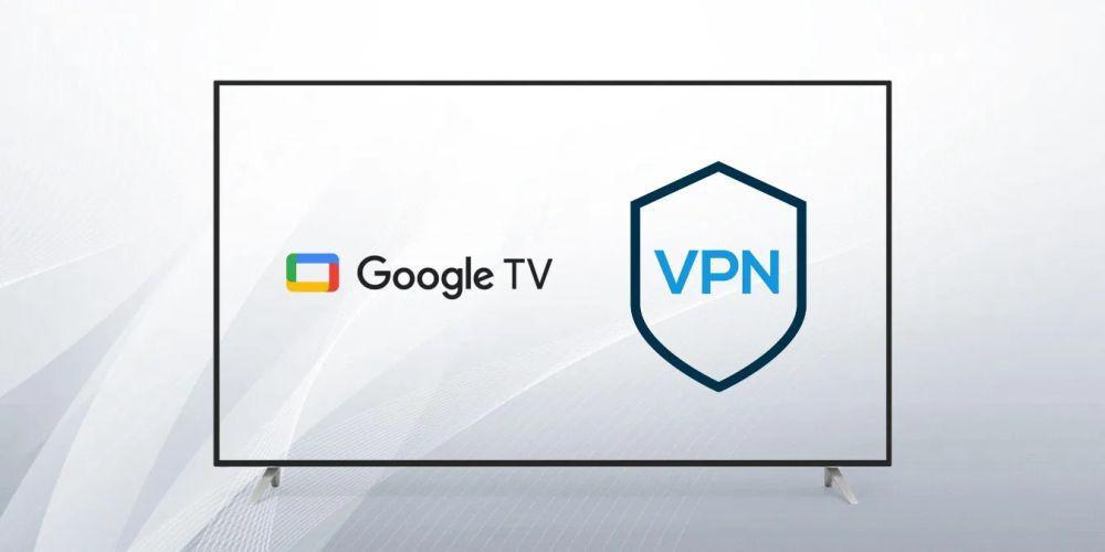 Rekomendasi 7 VPN Terbaik untuk Google TV di 2025