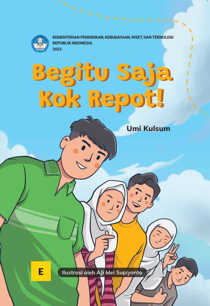 Begitu Saja Kok Repot! (dok. Sistem Informasi Perbukuan Indonesia/Buku Nonteks)