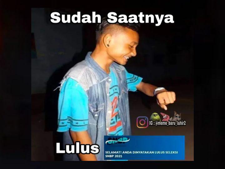 8 Meme Pengumuman Kelulusan SNBP 2025, Yakin Bakalan Lulus atau Gak?