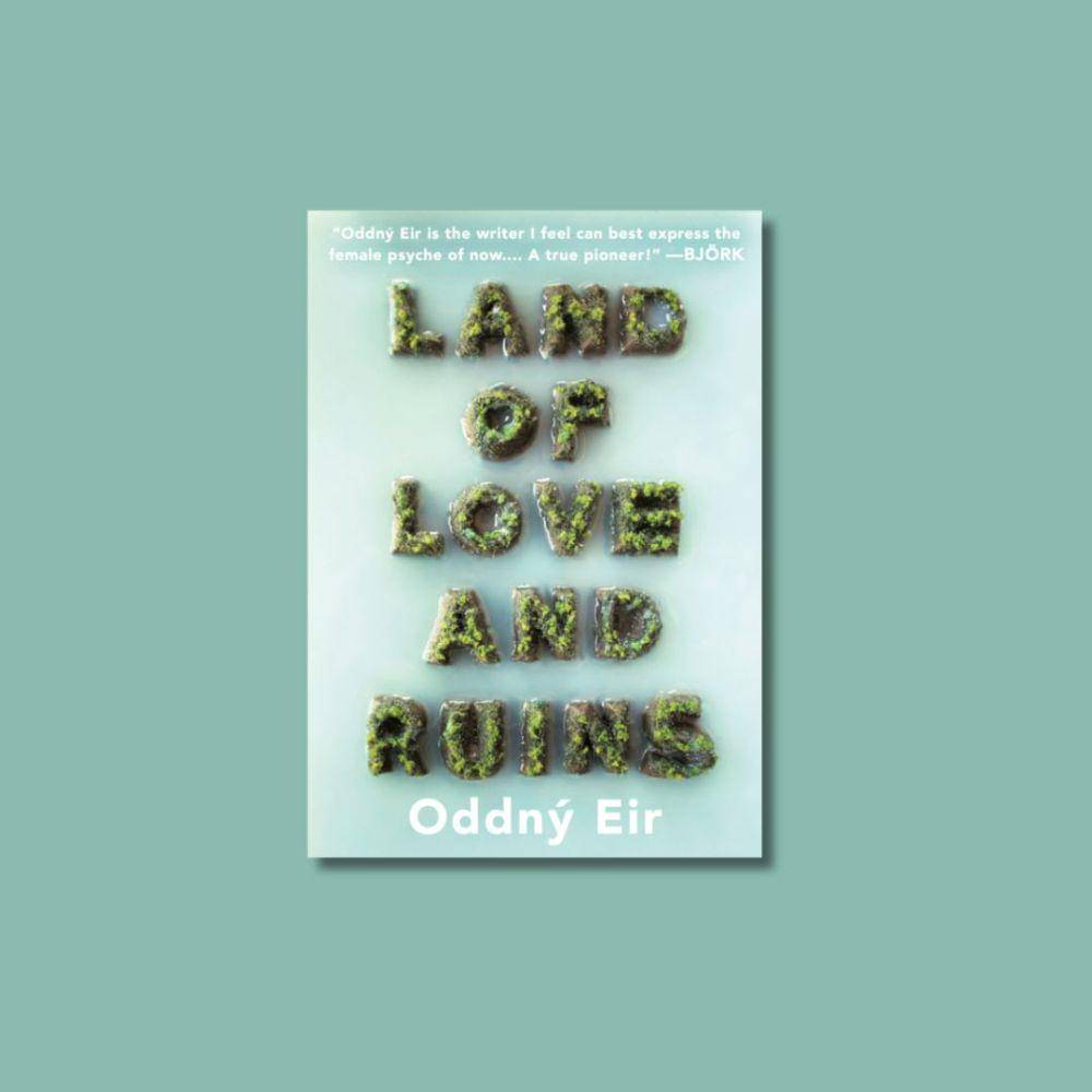Land of Love and Ruins karya Oddny Eir (restlessbooks.org)