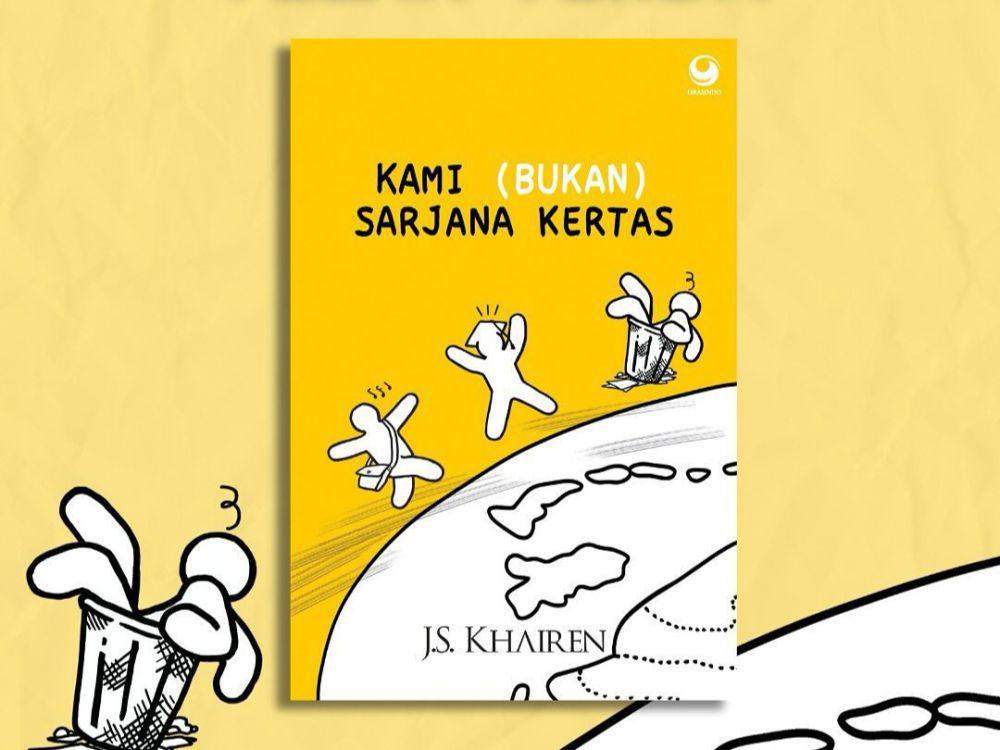 5 Quotes Novel Kami (Bukan) Sarjana Kertas, Pahami Arti Perjuangan!