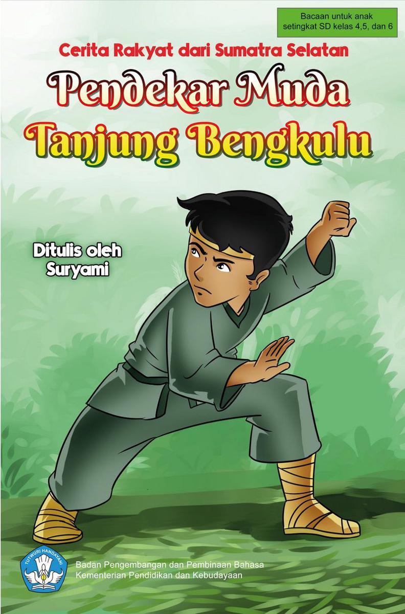 Pendekar Muda Tanjung Bengkulu (dok. Pusat Pembinaan Bahasa dan Sastra/Buku Digital)