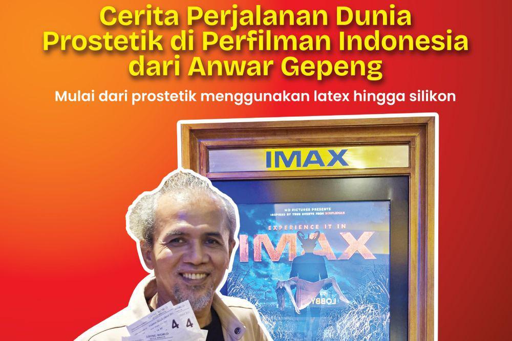 Cerita Perjalanan Prostetik di Perfilman Indonesia dari Anwar Gepeng