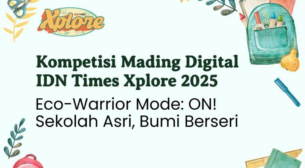 Lomba Mading Digital IDN Times Xplore 2025 Kembali, Cek Ketentuannya!