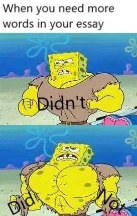 meme SpongeBob ngerjain esai (reddit.com/user/joesoldlegs)