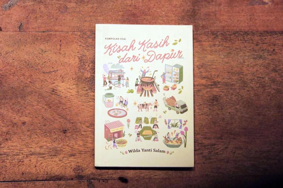 Buku "Kisah Kasih dari Dapur": Tak Cuma Makanan, Piring Juga Berisi Isu Sosial-Budaya