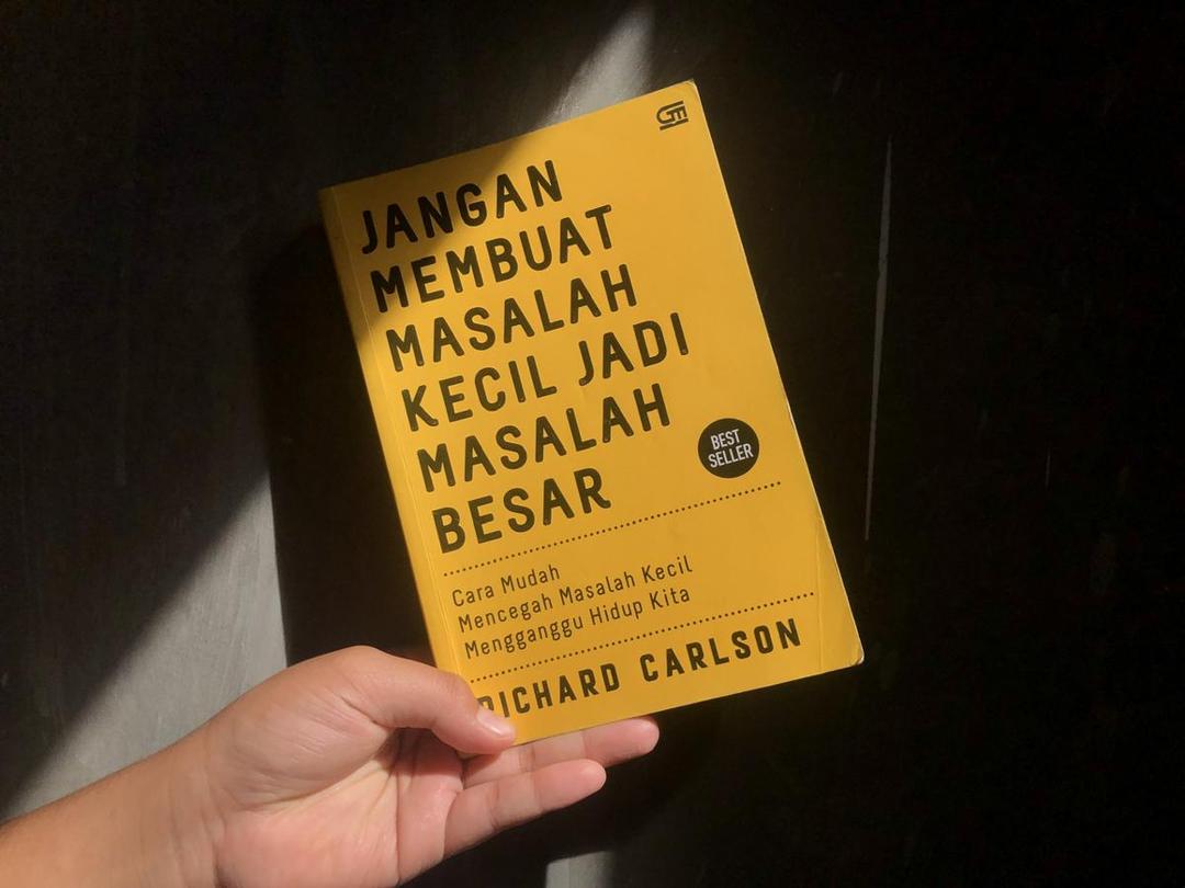 4 Pesan dari Buku Jangan Membuat Masalah Kecil Jadi Masalah Besar