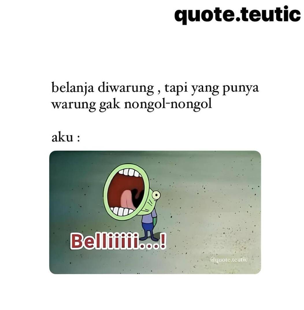 Meme tingkah random (instagram.com/quote.teutic)