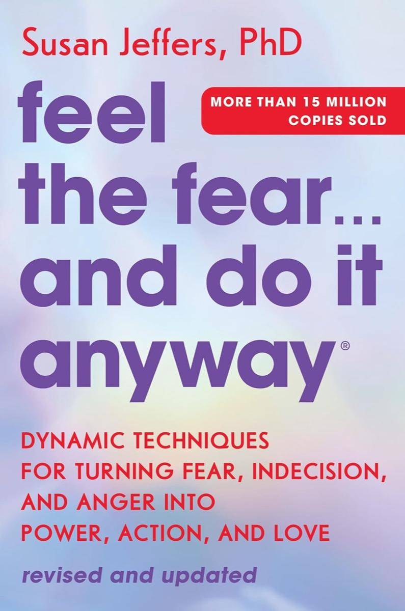 buku Feel the Fear and Do It Anyway (susanjeffers.com)