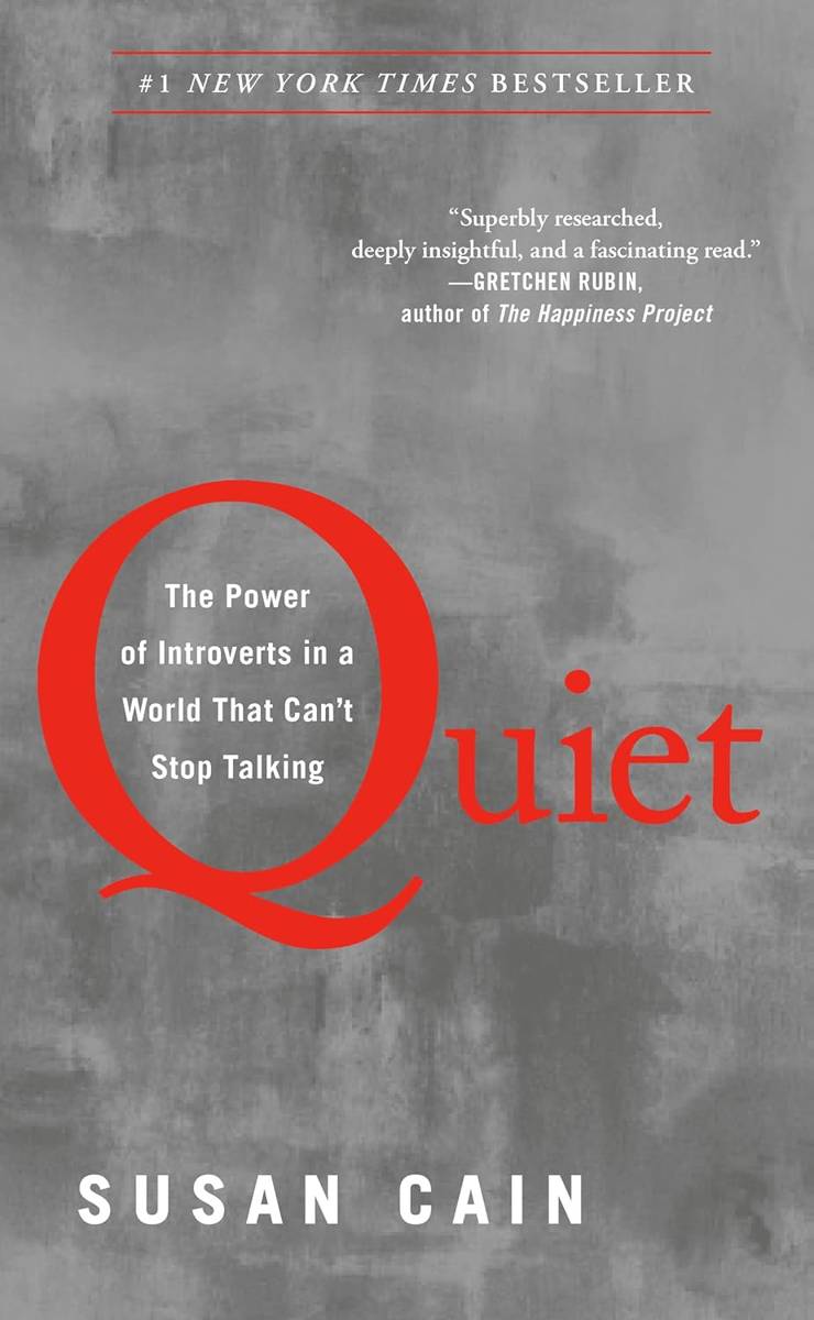 buku Quiet: The Power of Introverts in a World That Can’t Stop Talking (susancain.net)