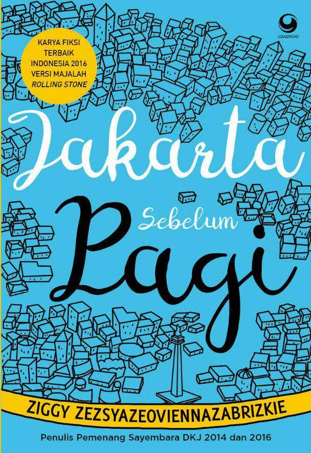 Novel 'Jakarta Sebelum Pagi' karya Ziggy Zezsyazeoviennazabrizkie (Pinterest.com/Ana)