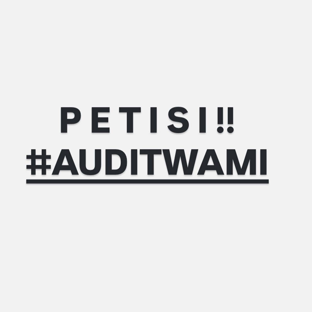 petisi #AUDITWAMI