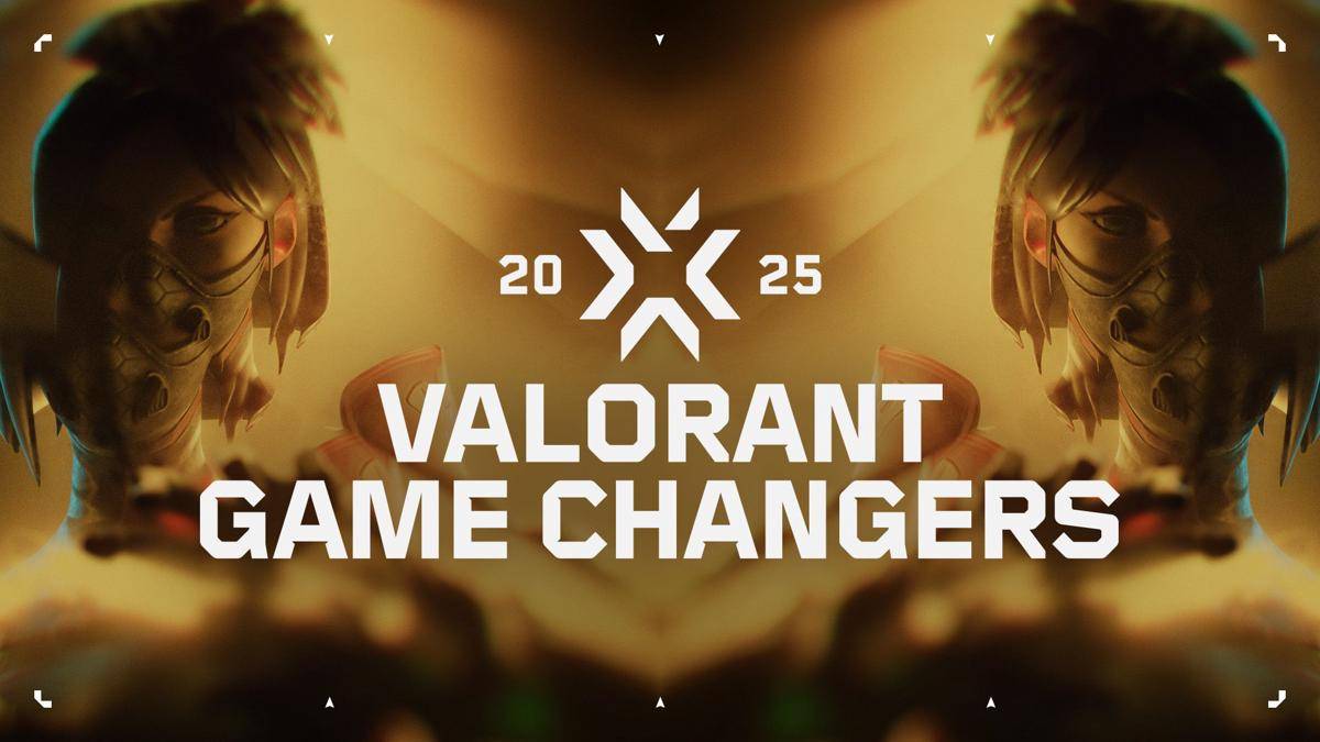 Valorant Game Changers 2025
