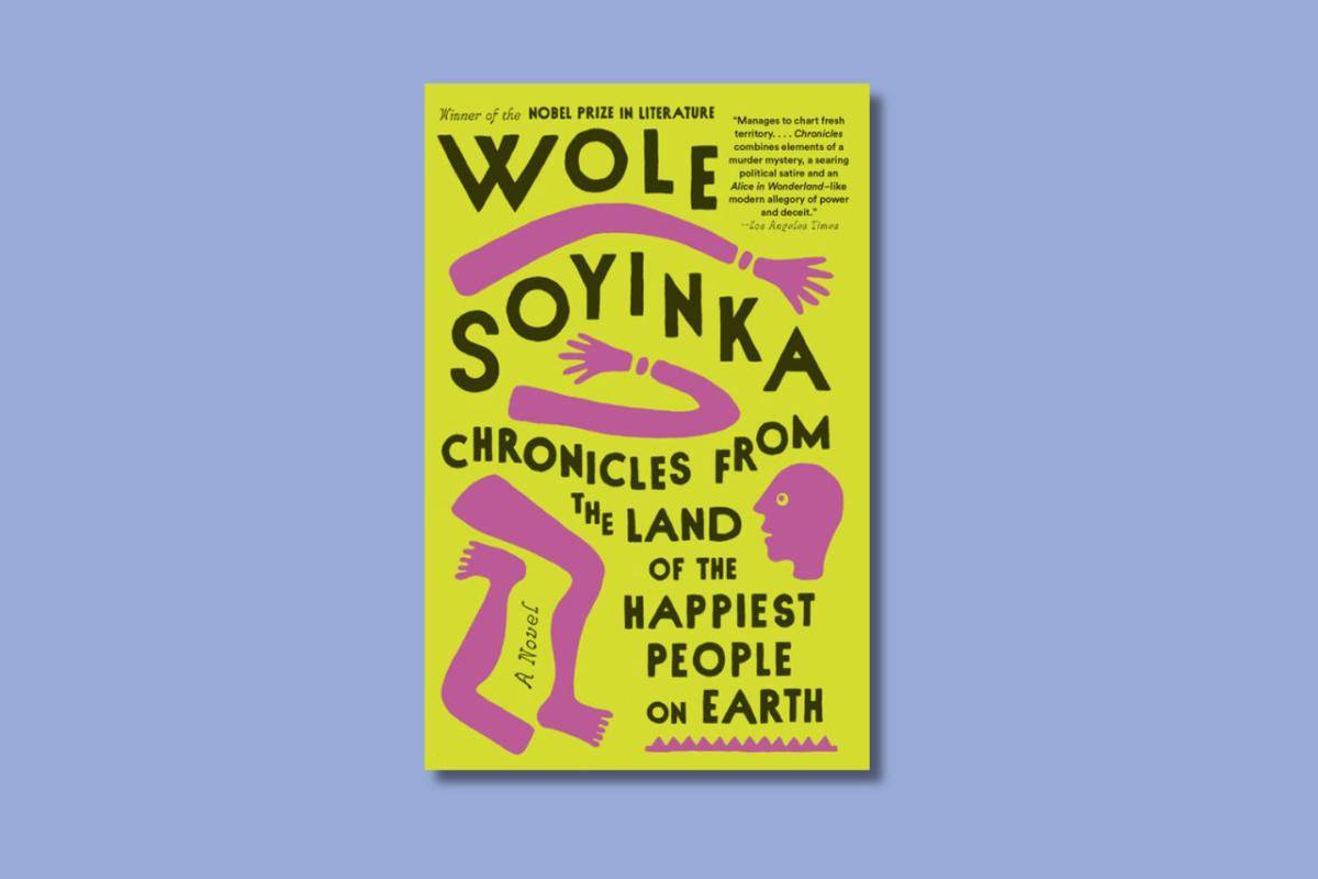 novel Chronicles from the Land of the Happiest People on Earth karya Wole Soyinka (dok. Harper Collins Publishers)