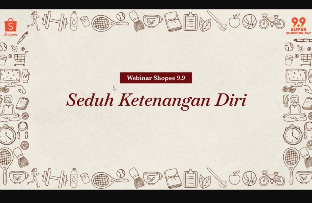 Acara webinar Shopee 9.9 Super Shopping Day bertajuk “Seduh Ketenangan Diri” pada Jumat (22/8/2025), via Zoom Meeting. (dok. Shopee)