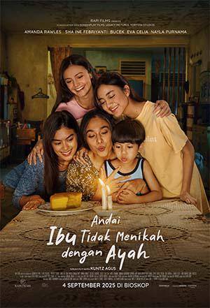 film Andai Ibu Tidak Menikah dengan Ayah (m.21cineplex.com)