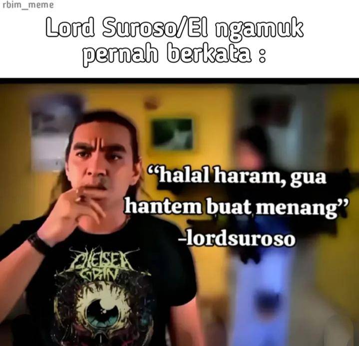 meme Lord Suroso
