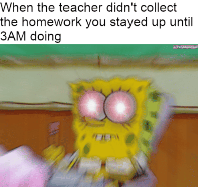 meme SpongeBob tentang ngumpulin PR