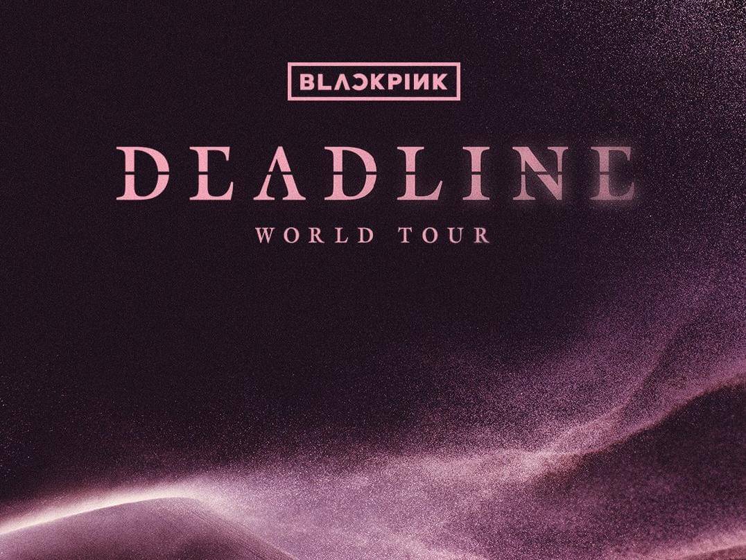 BLACKPINK DEADLINE World Tour