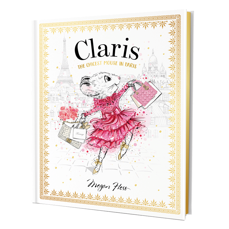 Claris The Chicest Mouse in Paris - Megan Hess (claristhemouse.com)
