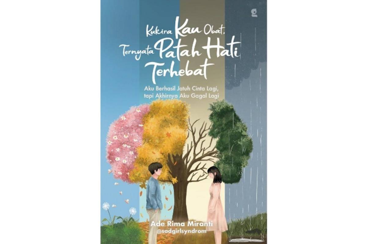 Cover buku "Kukira Kau Obat, Ternyata Patah Hati Terhebat" karya Ade Rima Miranti