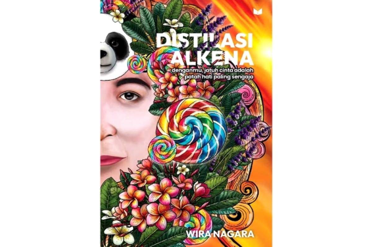 Cover buku "Distilasi Alkena : Denganmu, Jatuh Cinta adalah Patah Hati" karya Wira Nagara