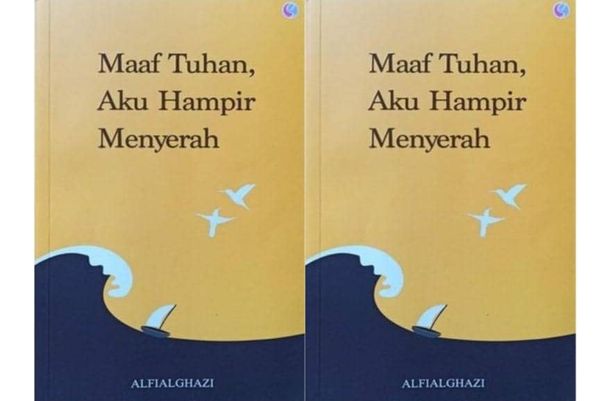 ilustrasi buku Maaf Tuhan, Aku Hampir Menyerah oleh Alfial Ghazi