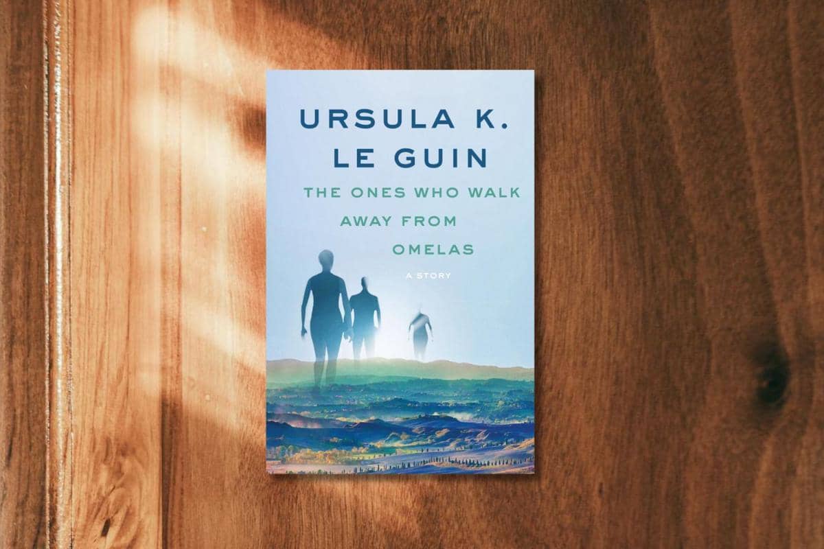 The Ones Who Walk Away from Omelas karya Ursula K Le Guin.