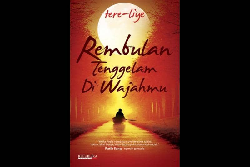 Rembulan Tenggelam di Wajahmu karya Tere Liye