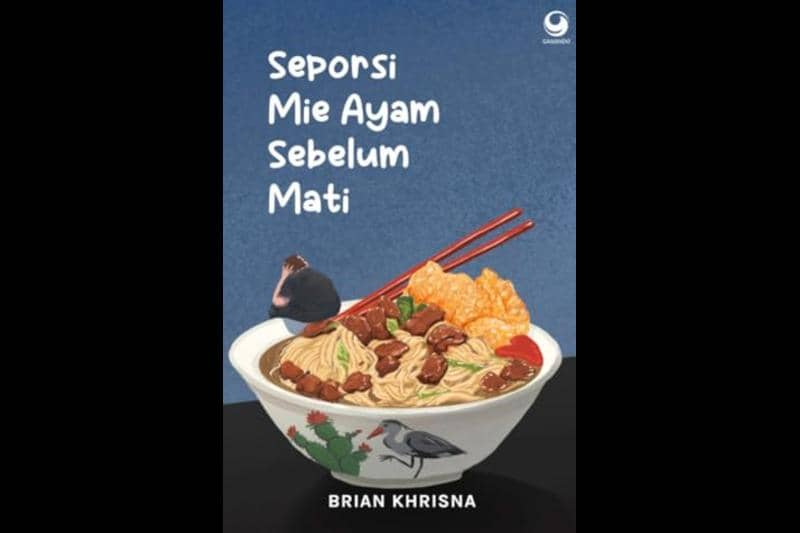Seporsi Mie Ayam sebelum Mati karya Brian Khrisna