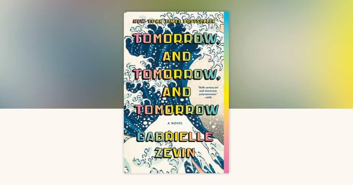 Tomorrow, and Tomorrow, and Tomorrow karya Gabrielle Zevin (penguinrandomhouse.com)