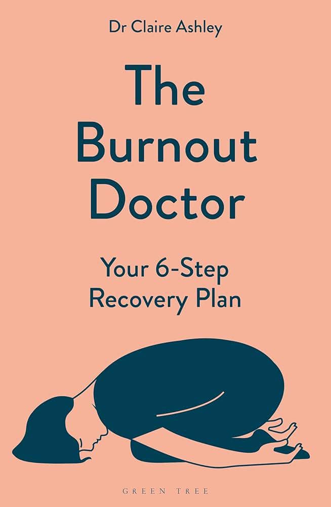 buku The Burnout Doctor: Your 6- Step Recovery Plan