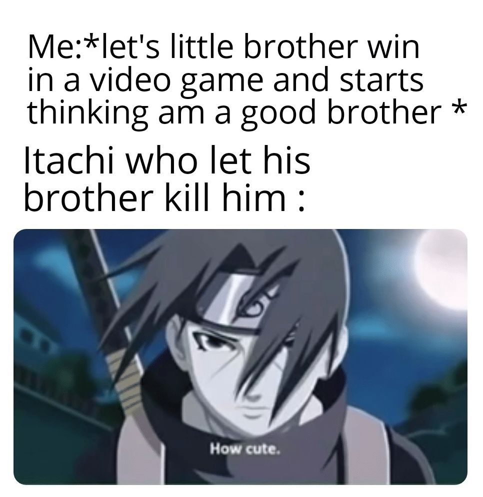 meme Naruto tentang saudara cowok