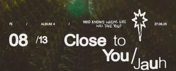 Lagu Close to You/Jauh