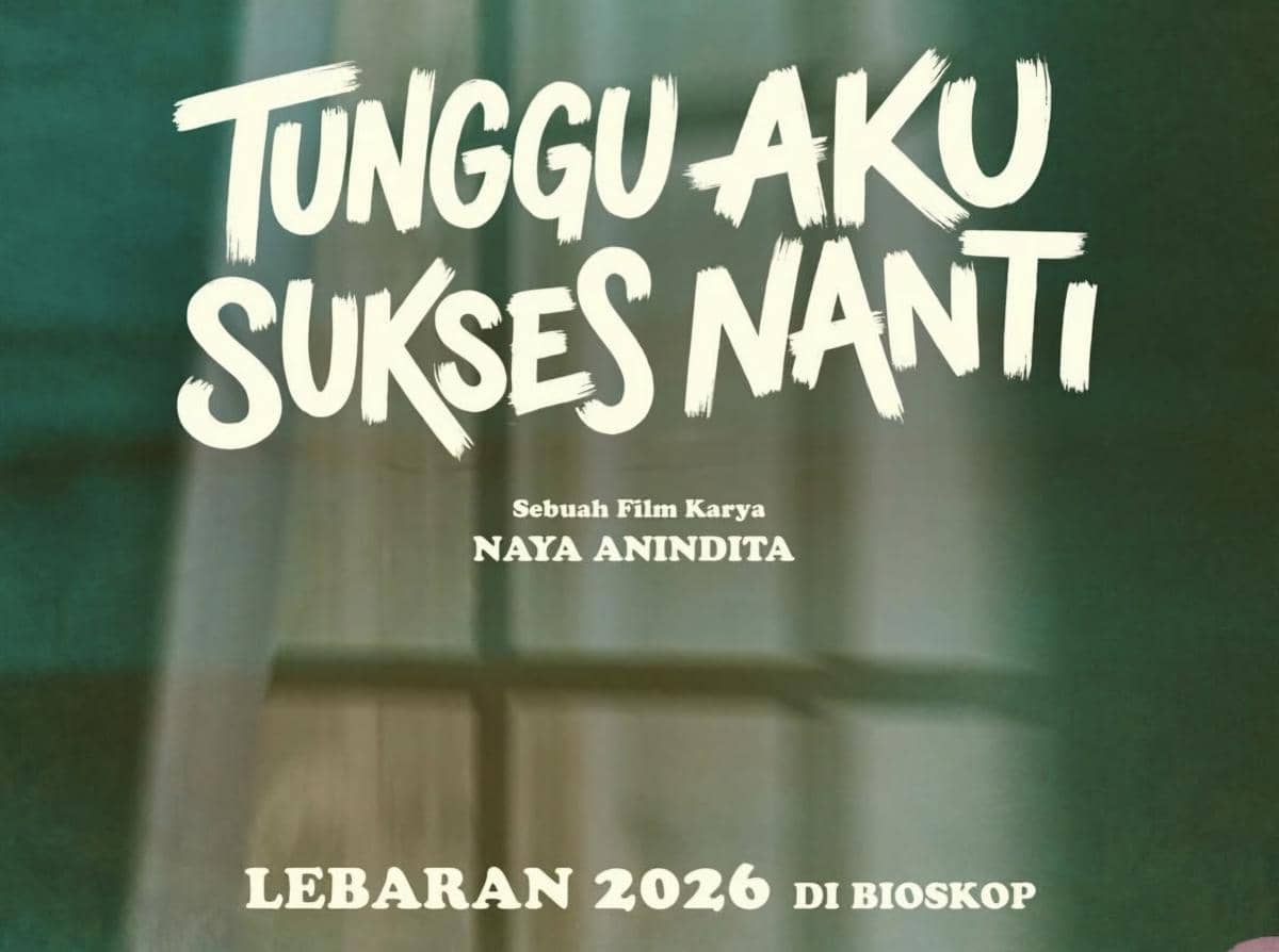 Film Tunggu Aku Sukses Nanti 