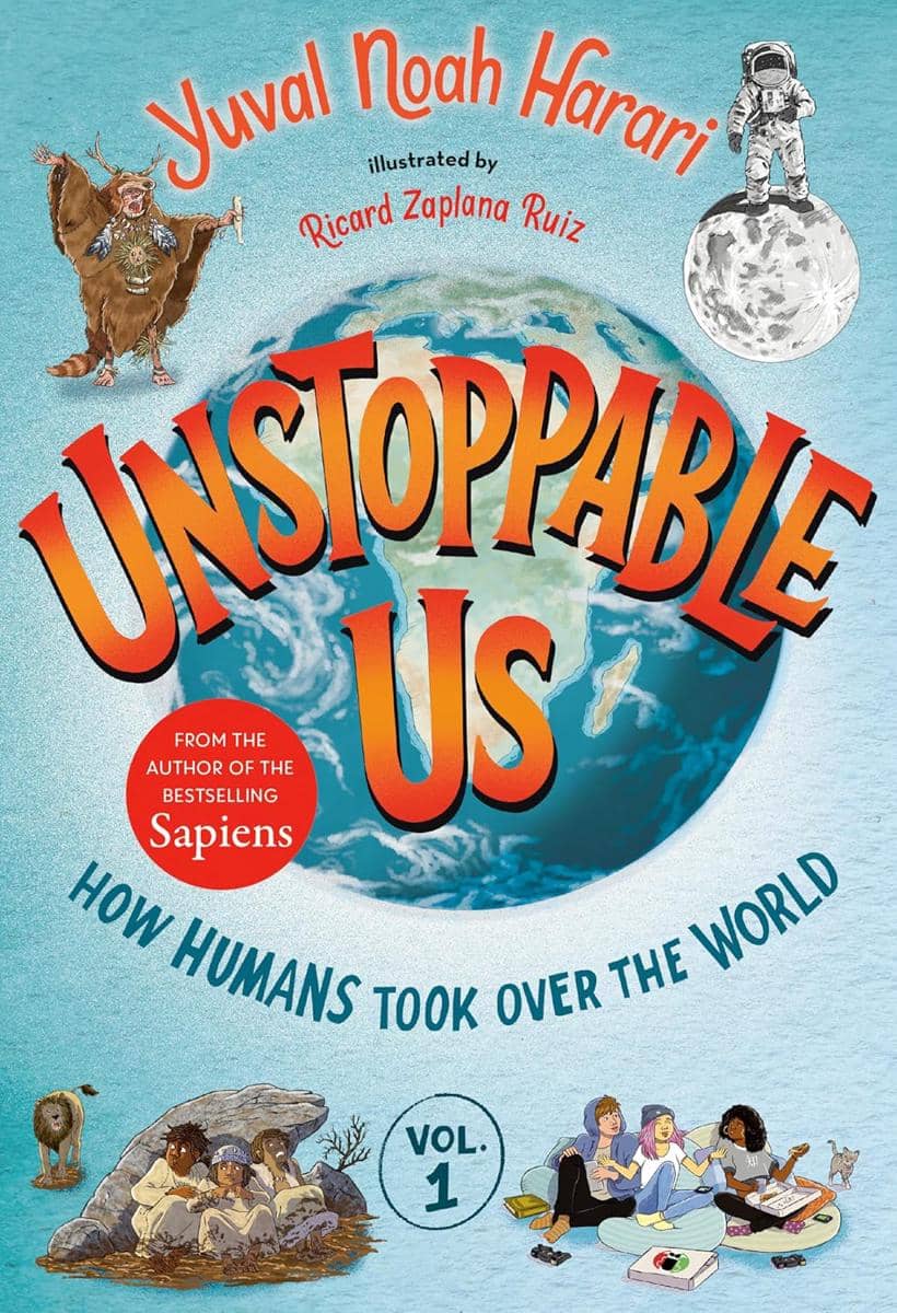 Unstoppable Us How Humans Took Over the World