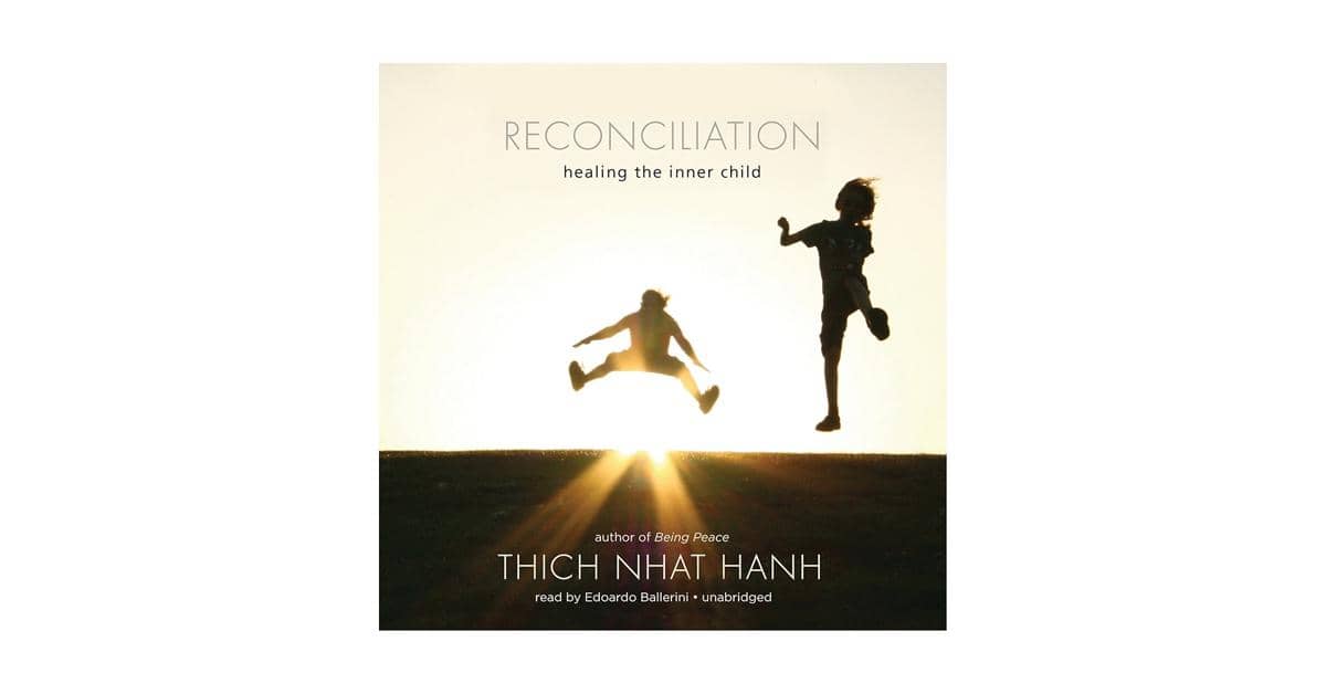 ‘Reconciliation: Healing the Inner Child’ karya Thich Nhat Hanh (amazon.com)