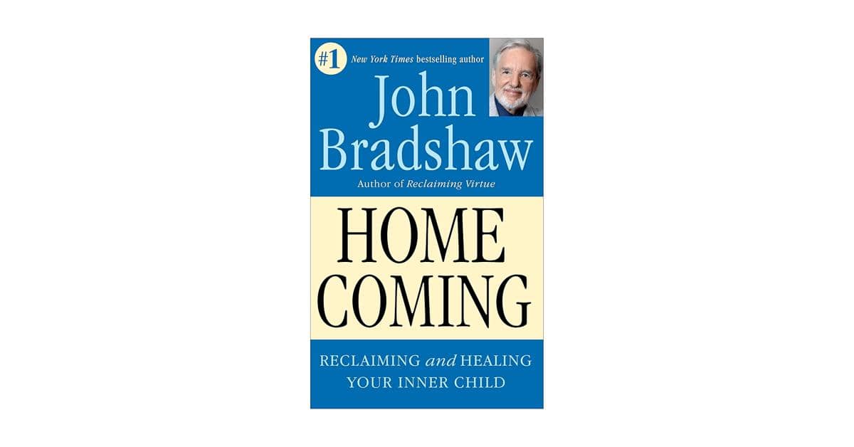 Homecoming: Reclaiming and Championing Your Inner Child’ karya John Bradshaw (amazon.com)