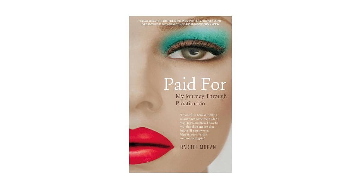 Paid For: My Journey Through Prostitution karya Rachel Moran (amazon.com)