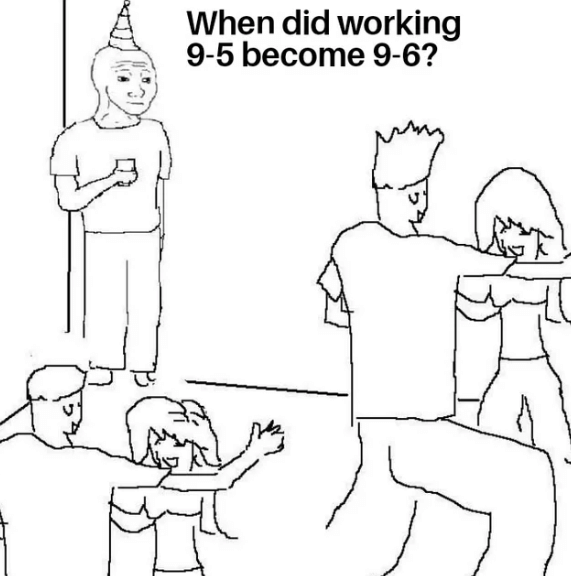 meme kerja 9–5 gak seburuk itu