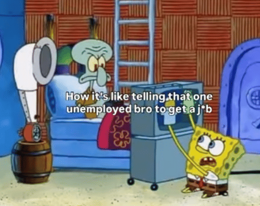 meme SpongeBob tentang teman pengangguran