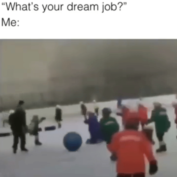 meme pekerjaan impian