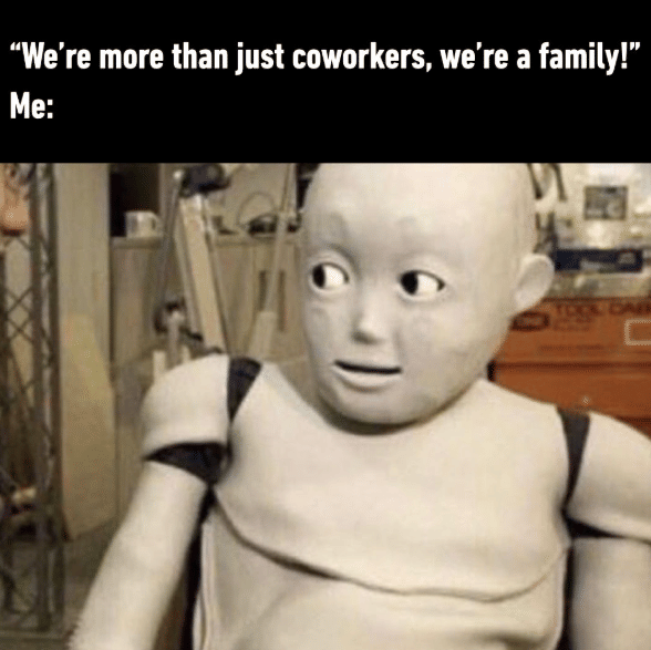 meme teman kerja adalah keluarga