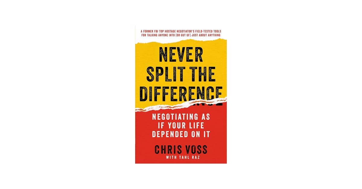 Never Split the Difference: Negotiating As If Your Life Depended on It karya Chris Voss (amazon.com)