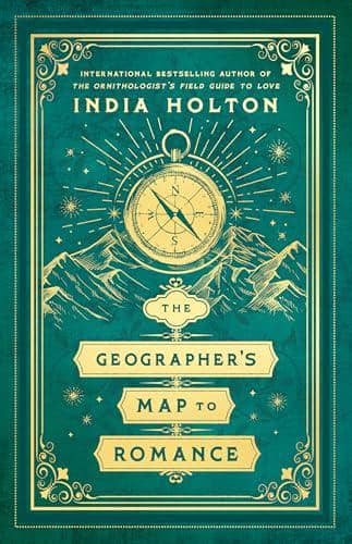 The Geographer’s Map to Romance oleh India Holton