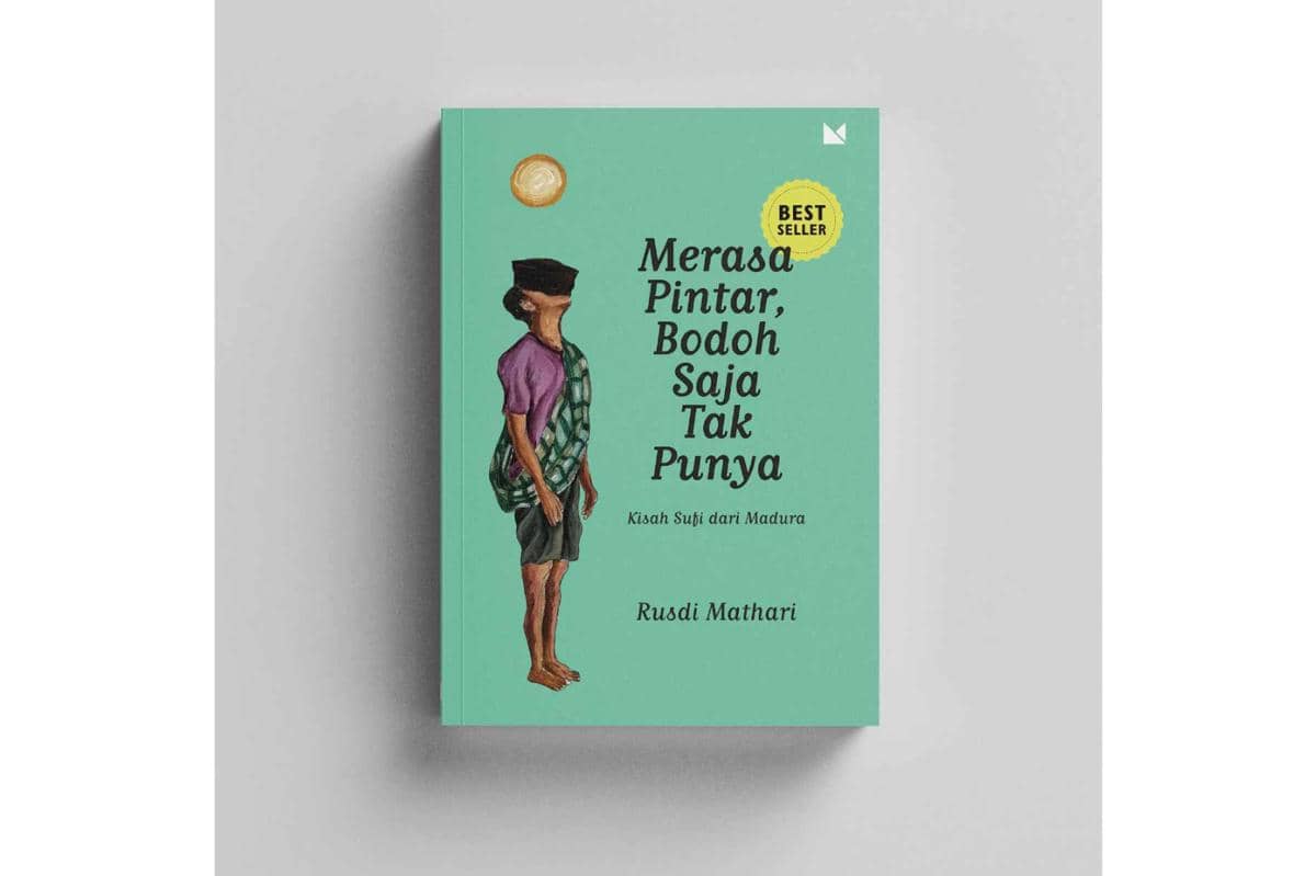 Merasa Pintar Bodoh Saja Tak Punya karya Rusdi Mathari.