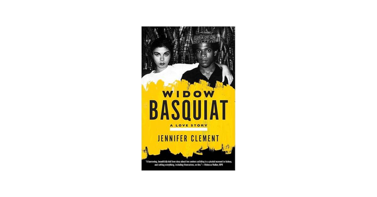 Widow Basquiat: A Love Story karya Jennifer Clement (amazon.com)