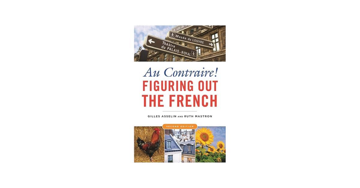 Au Contraire! Figuring Out the French karya Gilles Asselin & Ruth Mastron