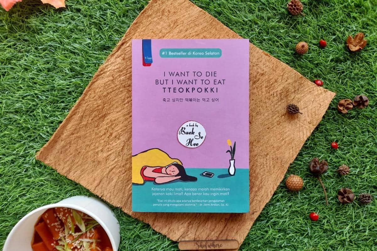 Buku I Want to Die but I Want to Eat Tteokbokki karya Baek Sehee.